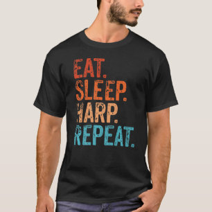 Eat Sleep Harp Repeat Harpist Harp Player Musical  T-Shirt