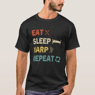 Eat Sleep Harp Repeat Harpist Orchestra  Musical H T-Shirt