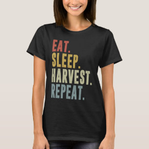 Eat Sleep Harvest Repeat Harvesting Farmers T-Shirt