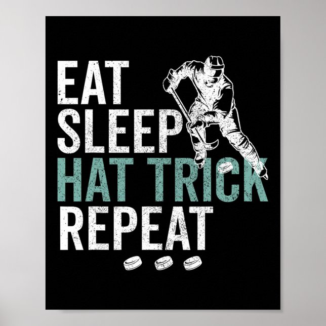 Eat Sleep Hat Trick Repeat Cool Ice Hockey Puck Fa Poster (Front)
