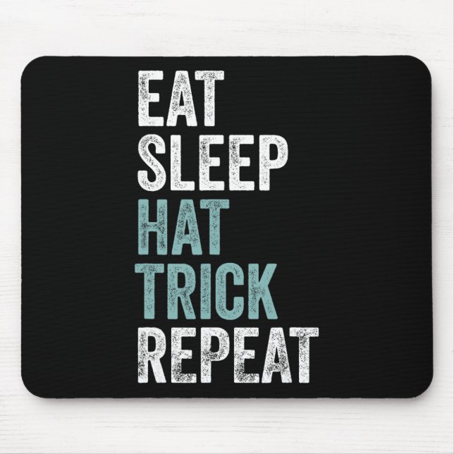 Eat Sleep Hat Trick Repeat Funny Soccer Hockey  Mouse Pad (Front)