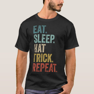 Eat Sleep Hat Trick Repeat Soccer Ice Hockey  T-Shirt
