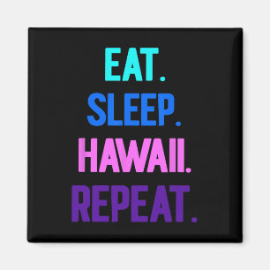 Eat Sleep Hawaii Repeat Aloha Vibes Tiki Luau Part Magnet