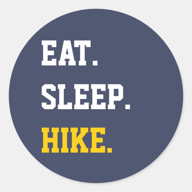 Eat Sleep Hike  Classic Round Sticker (Front)
