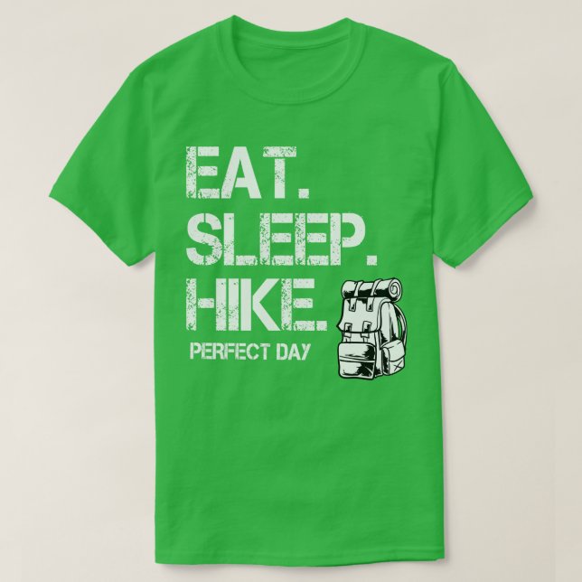 Eat Sleep Hike Perfect Day T-Shirt (Design Front)
