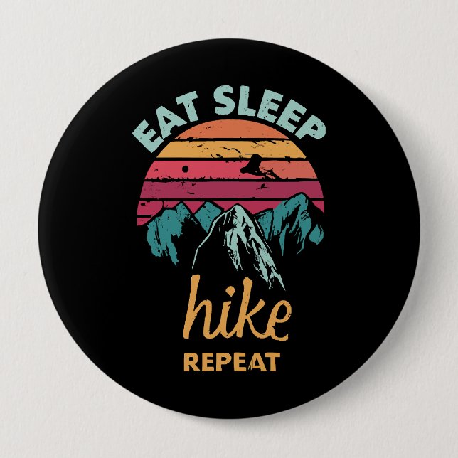 Eat, Sleep, Hike, Repeat 10 Cm Round Badge (Front)