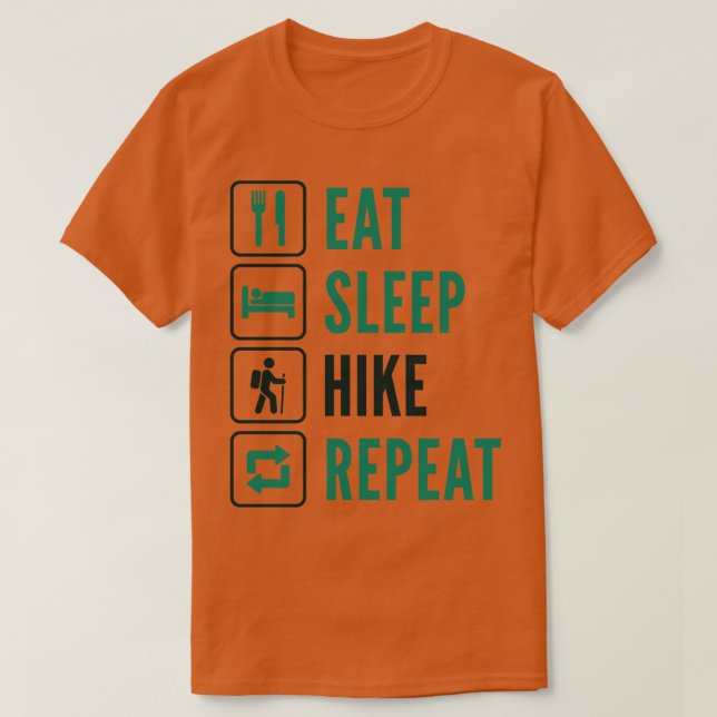 Eat Sleep Hike Repeat 1 T-Shirt (Design Front)