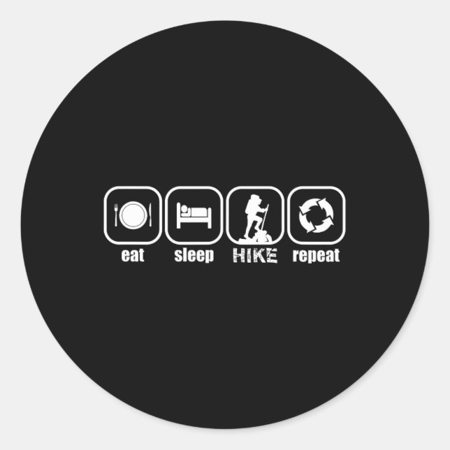Eat, Sleep, Hike, Repeat - Funny Hiking, Camping,  Classic Round Sticker (Front)