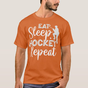 Eat Sleep Hockey Repeat 1 T-Shirt