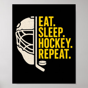 Eat Sleep Hockey Repeat For Hockey Players Fans Sp Poster