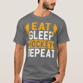 Eat Sleep Hockey Repeat Funny Hockey Lover Gift  T-Shirt