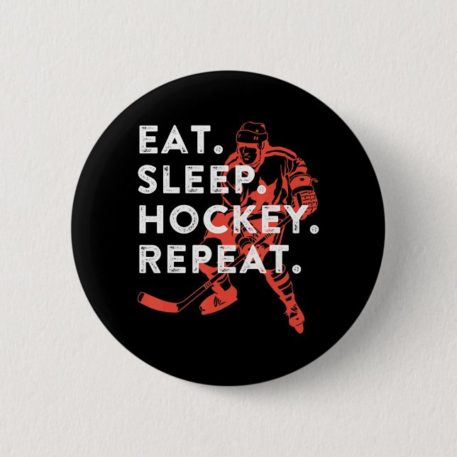 Eat Sleep Hockey Repeat  Gift  6 Cm Round Badge (Front)