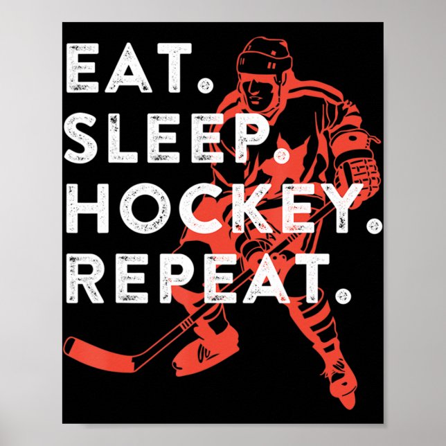Eat Sleep Hockey Repeat  Gift  Poster (Front)