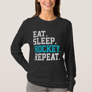 Eat Sleep Hockey Repeat -Hockey Lovers T-Shirt