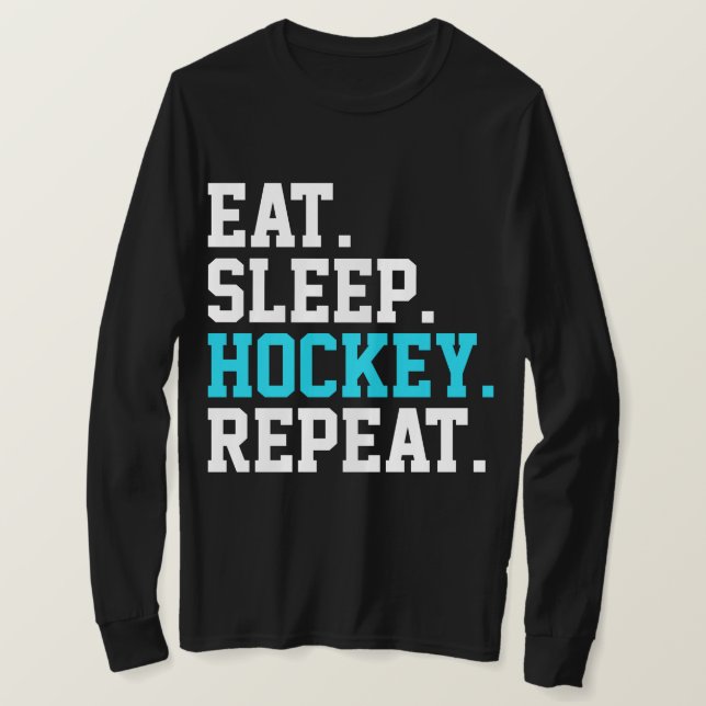 Eat Sleep Hockey Repeat -Hockey Lovers  T-Shirt (Design Front)
