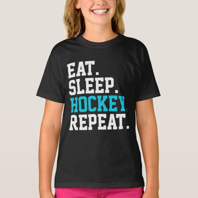 Eat Sleep Hockey Repeat -Hockey Lovers       T-Shirt (Front)
