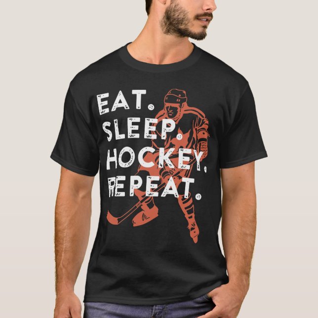 eat sleep hockey repeat hockey T-Shirt (Front)