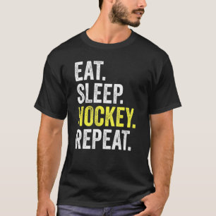 Eat Sleep Hockey Repeat Ice Hockey Fan T-Shirt