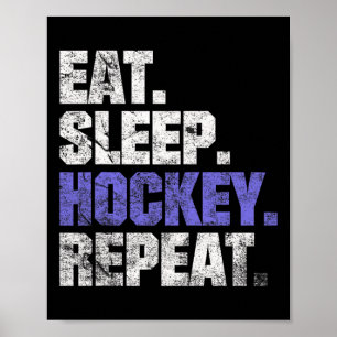 Eat Sleep Hockey Repeat Ice Hockey Field Hockey Co Poster