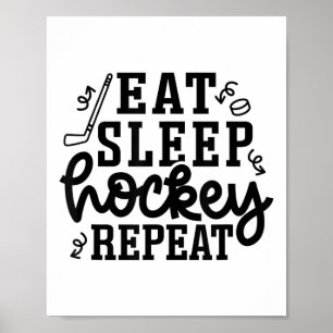 Eat Sleep Hockey Repeat Ice Hockey Field Hockey Cu Poster