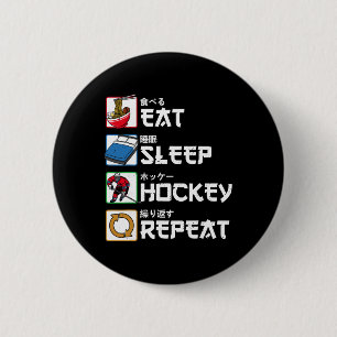 Eat Sleep Hockey Repeat Japanese Ice Hockey  6 Cm Round Badge