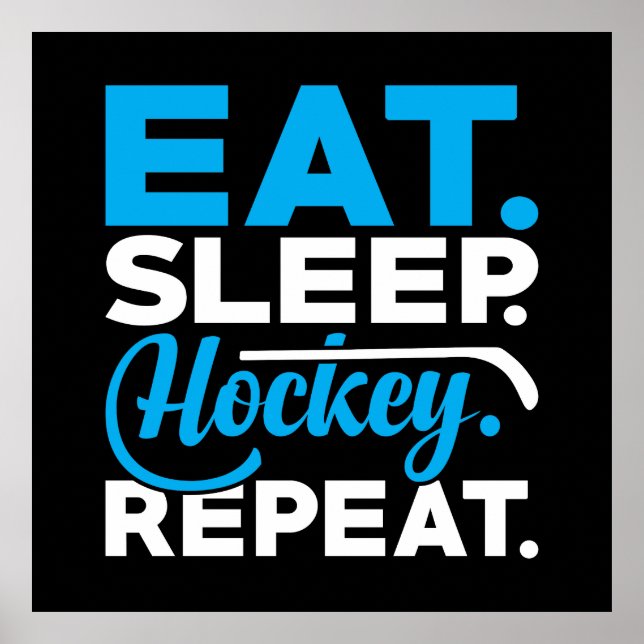 Eat Sleep Hockey Repeat Poster (Front)