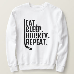  Eat Sleep Hockey Repeat  Sweatshirt
