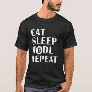 Eat Sleep Hodl Repeat Digital Currency Cryptocurre T-Shirt