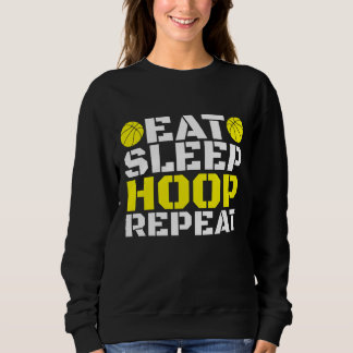 Eat Sleep Hoop Repeat Sweatshirt