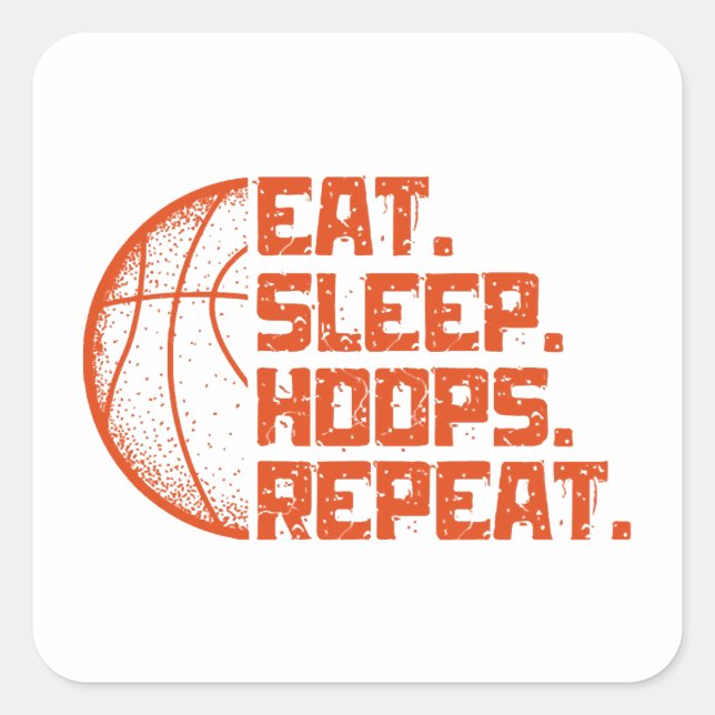 Eat Sleep Hoops Repeat Basketball Funny Quotes  Square Sticker (Front)