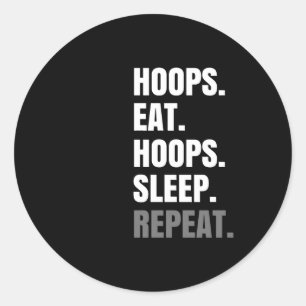 Eat Sleep Hoops Repeat Hoops Lover Classic Round Sticker