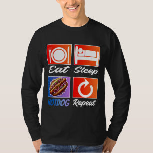 eat sleep hotdog repeat T-Shirt