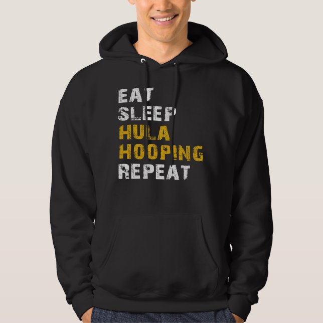 eat sleep hula hooping hoodie (Front)