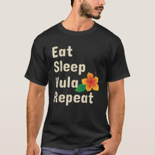 Eat Sleep Hula Repeat Funny Hoop Dancers T-Shirt