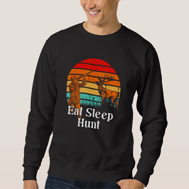 Eat Sleep Hunt Animal Stalking Lifestyle Grunter H Sweatshirt (Front)