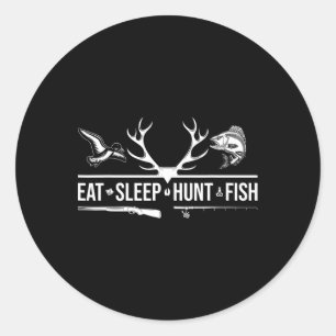 Eat Sleep Hunt Fish Funny Hunting Fishing Graphic Classic Round Sticker