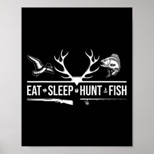 Eat Sleep Hunt Fish Funny Hunting Fishing Graphic Poster