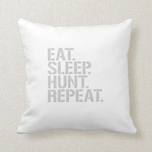 Eat Sleep Hunt Repeat Cushion