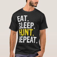 Eat Sleep Hunt Repeat Hunting Hunter Gift