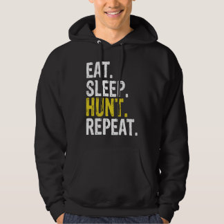 Eat Sleep Hunt Repeat Hunting Hunter Hoodie