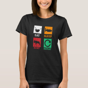Eat Sleep Hunt Repeat Moose Hunting Deer Elk Hunti T-Shirt