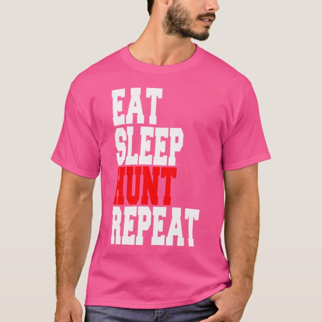 Eat Sleep Hunt Repeat T-Shirt (Front)