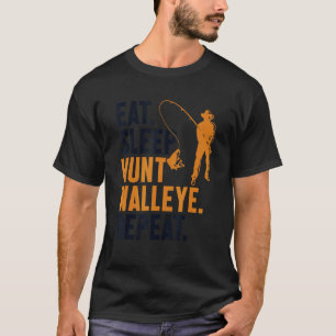 Eat Sleep Hunt Walleye Repeat Lures Zander Walleye T-Shirt