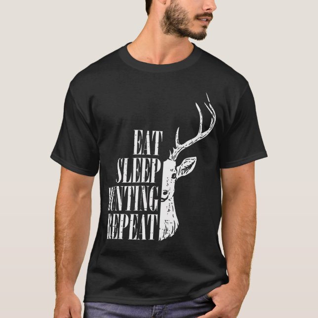 Eat Sleep Hunting Repeat Funny Deer Hunter T-Shirt (Front)