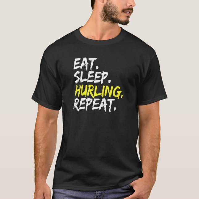 Eat Sleep Hurling Repeat Spruch Irland Camogie T-Shirt (Front)