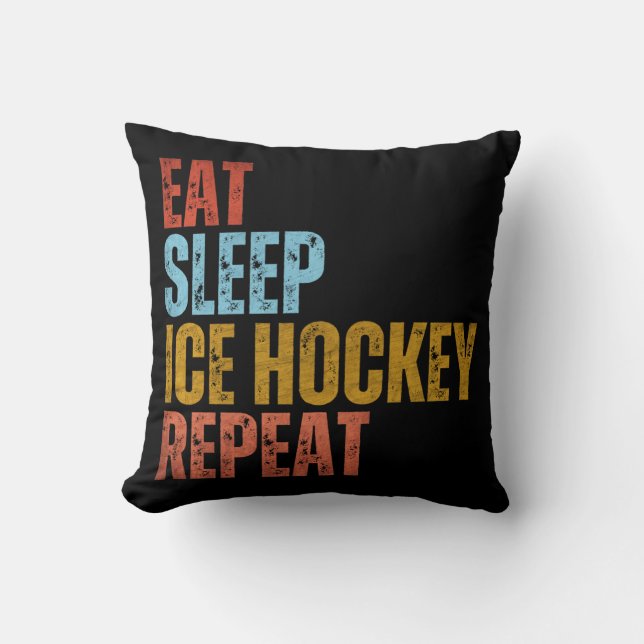 EAT SLEEP ICE HOCKEY REPEAT CUSHION (Front)