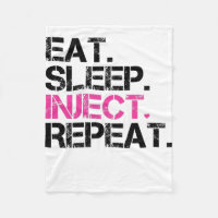 Eat Sleep Inject Repeat Nurse Injector