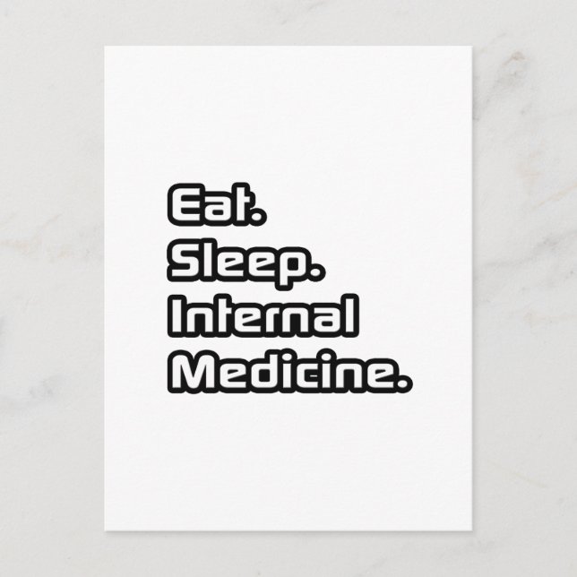 Eat. Sleep. Internal Medicine. Postcard (Front)