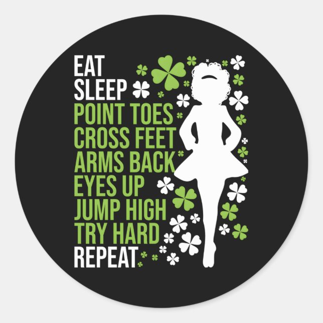Eat Sleep Irish Dance Irish Dancer Ceili Reel Danc Classic Round Sticker (Front)