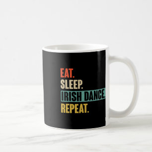Eat Sleep Irish Dance Repeat - Retro Vintage Irish Coffee Mug